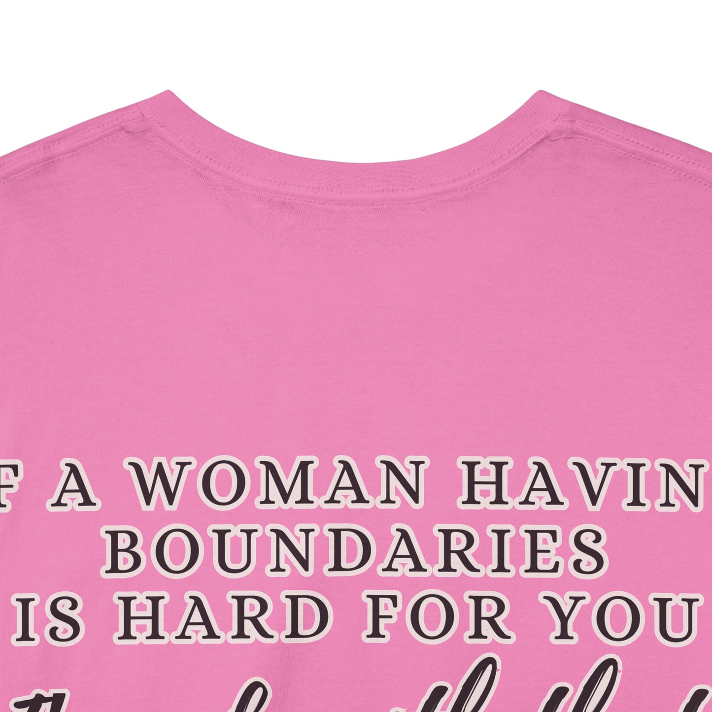 IF A WOMAN HAVING BOUNDARIES Unisex Cotton Tee