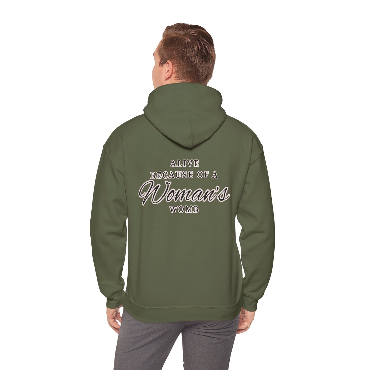 ALIVE BECAUSE of a WOMAN Hooded Sweatshirt