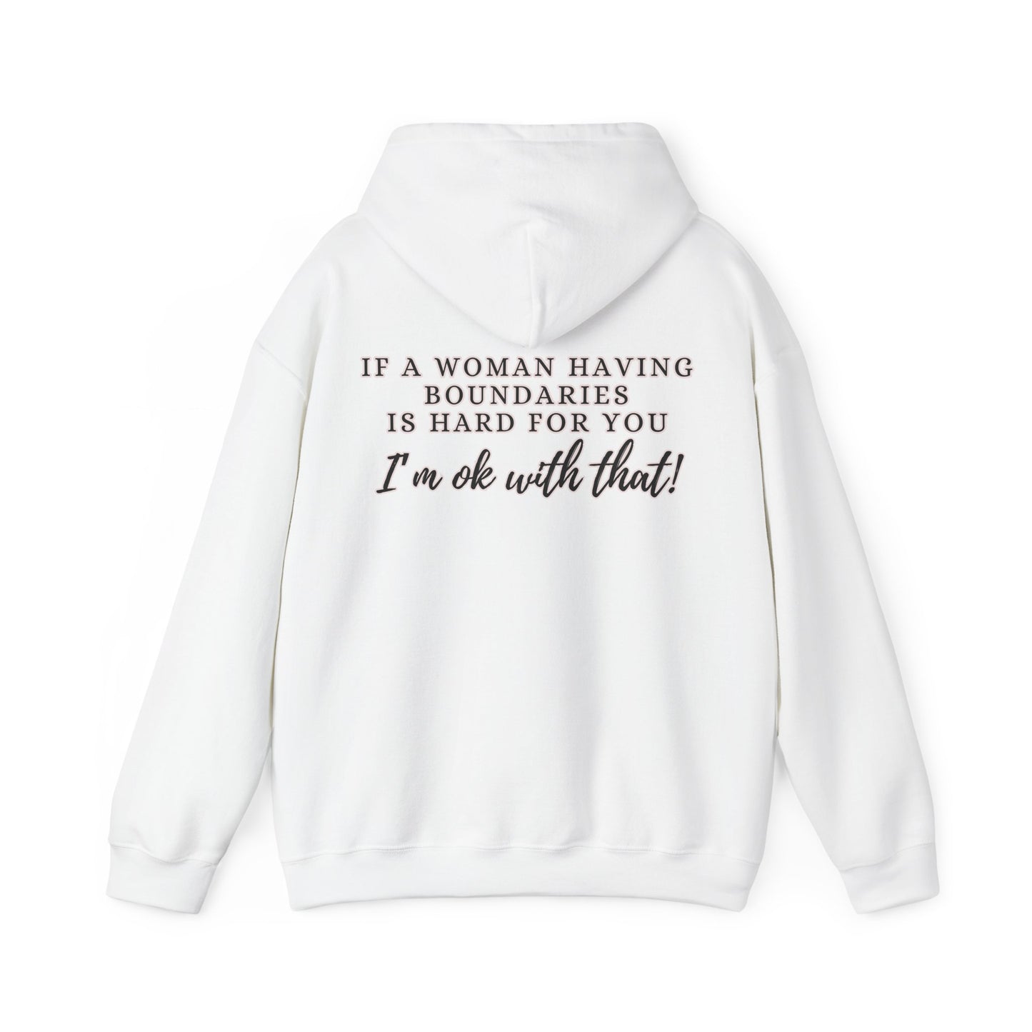 IF A WOMAN HAVING BOUNDARIES Unisex Hooded Sweatshirt