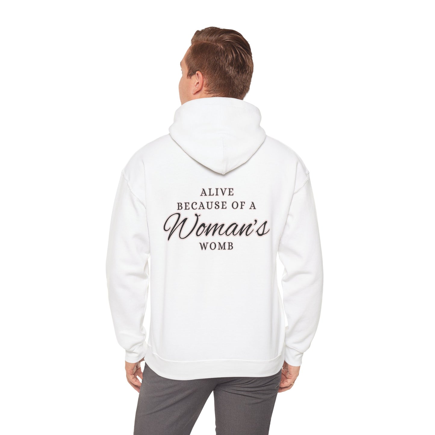 ALIVE BECAUSE of a WOMAN Hooded Sweatshirt