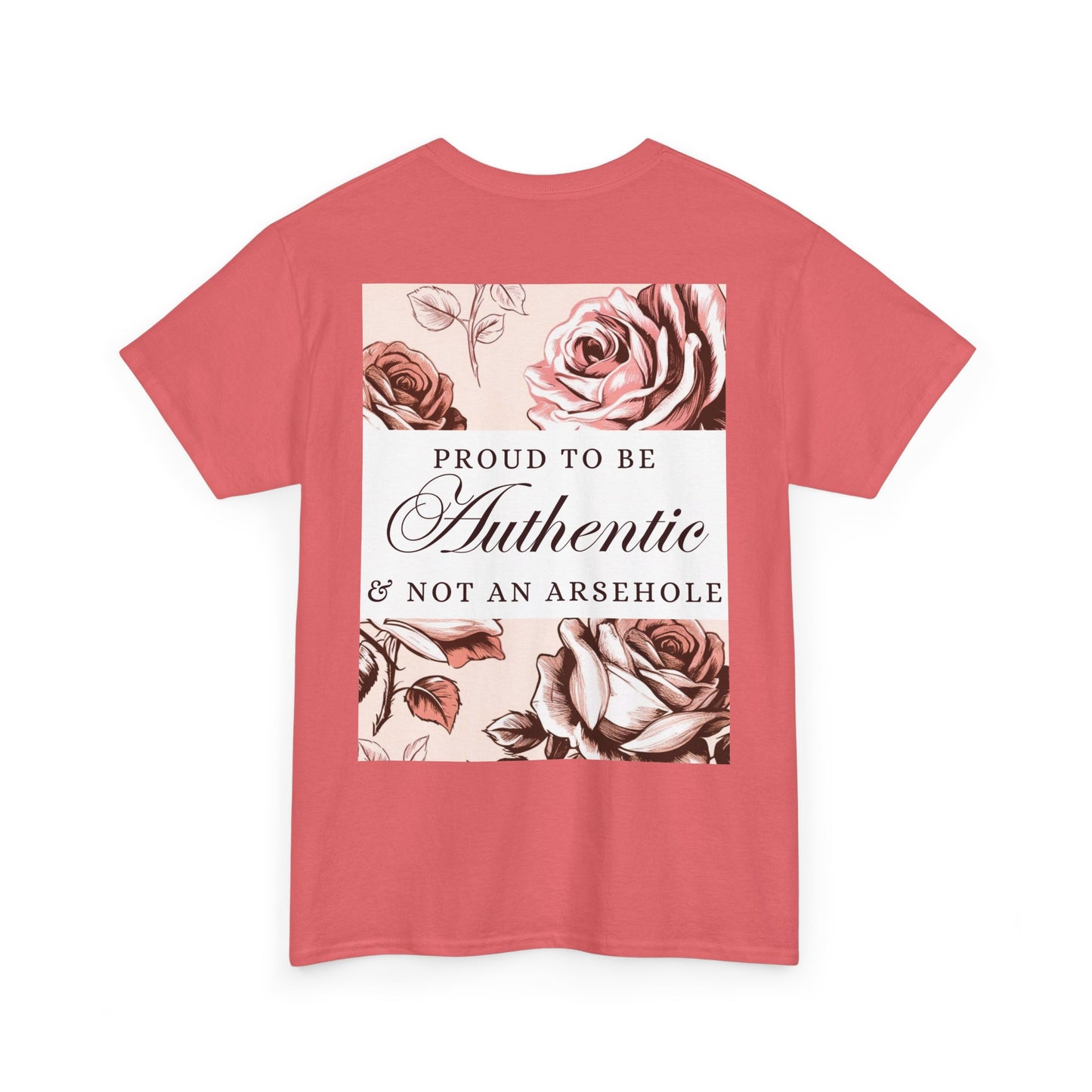 AUTHENTIC not ARSEHOLE Roses - Unisex Cotton Tee