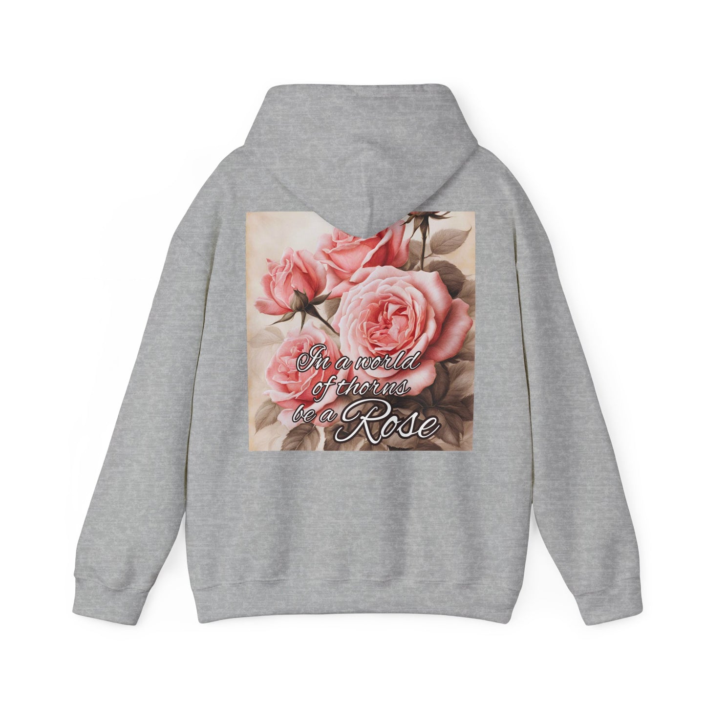 WORLD of THORNS be a ROSE Unisex Hooded Sweatshirt