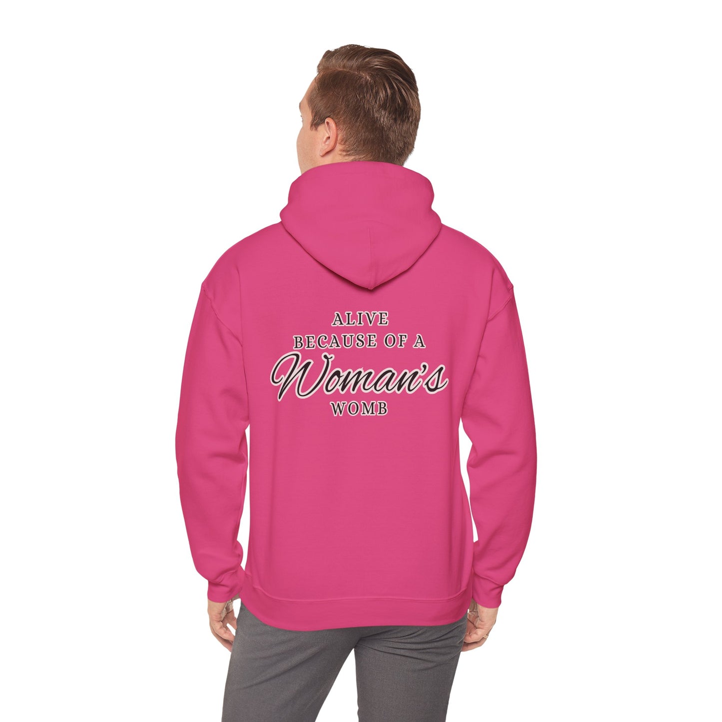 ALIVE BECAUSE of a WOMAN Hooded Sweatshirt