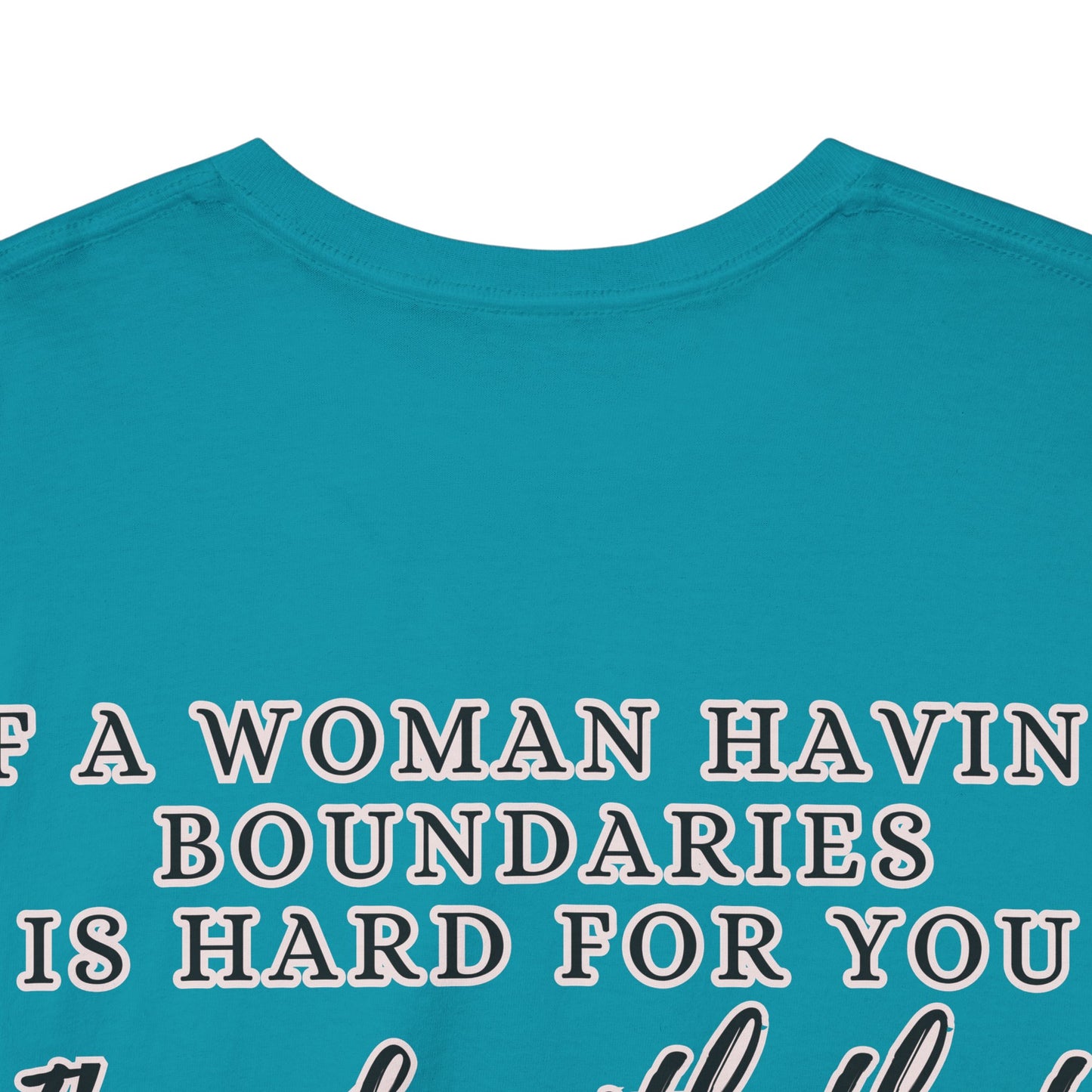 IF A WOMAN HAVING BOUNDARIES Unisex Cotton Tee