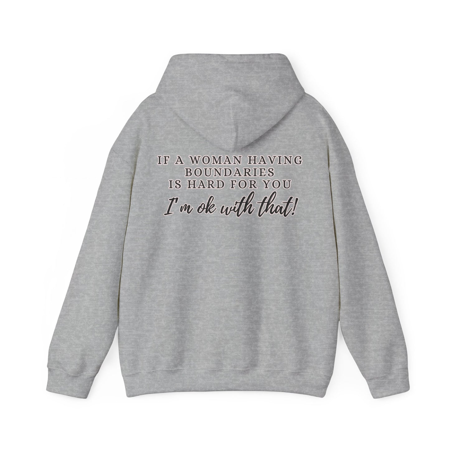 IF A WOMAN HAVING BOUNDARIES Unisex Hooded Sweatshirt