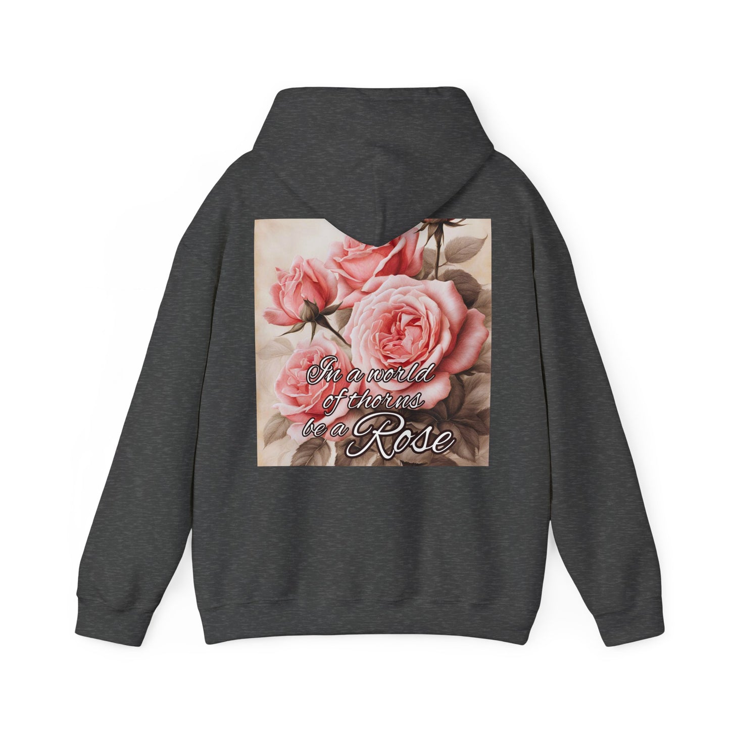 WORLD of THORNS be a ROSE Unisex Hooded Sweatshirt