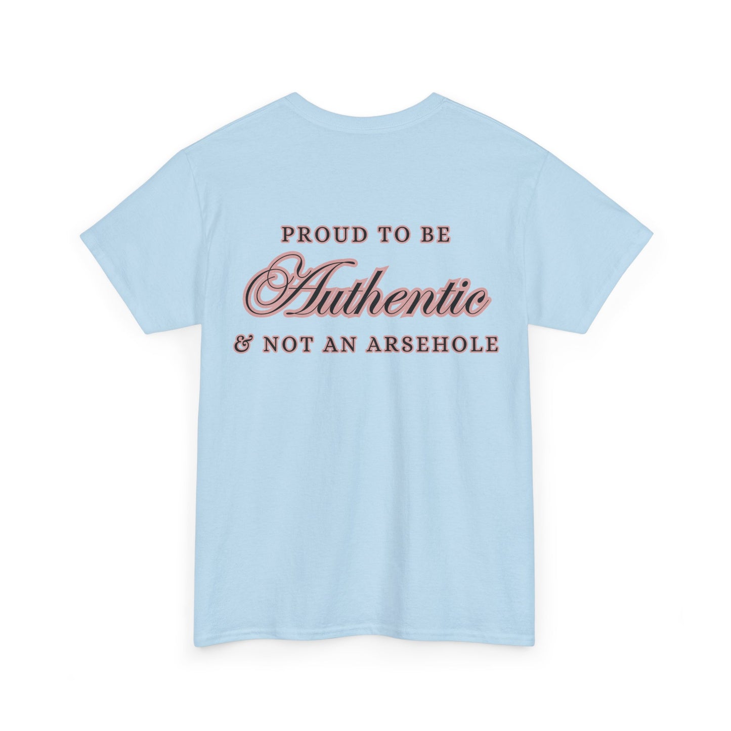 AUTHENTIC not ARSEHOLE Unisex Cotton Tee