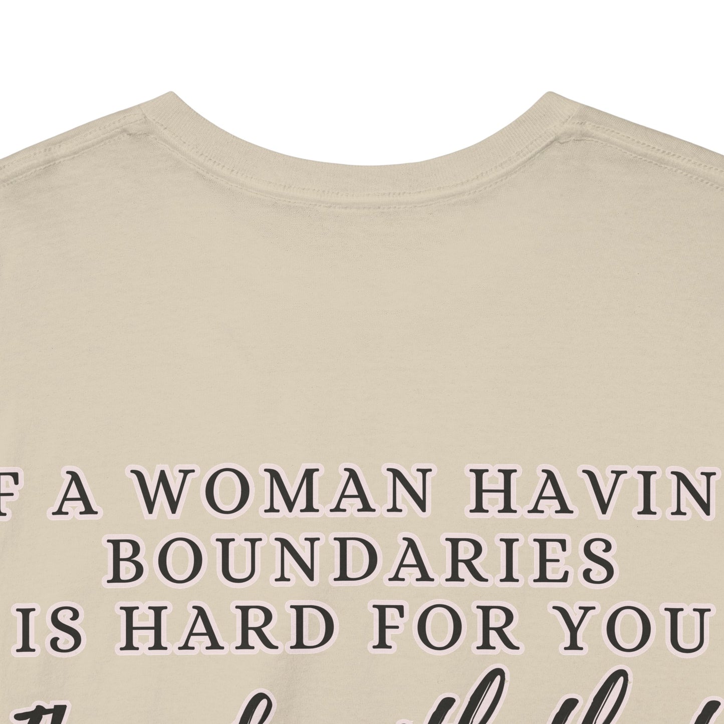 IF A WOMAN HAVING BOUNDARIES Unisex Cotton Tee