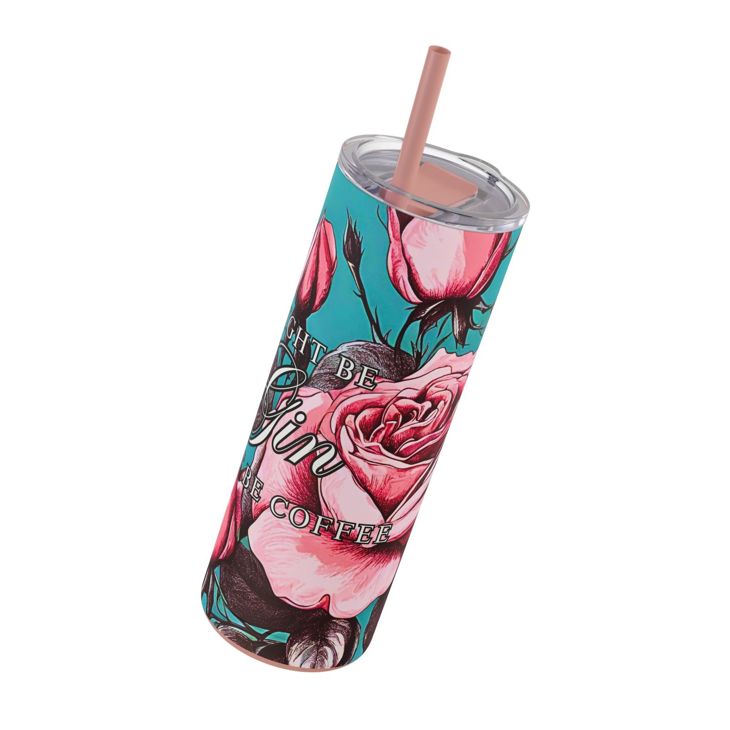 MIGHT BE GIN Skinny Tumbler, 20oz