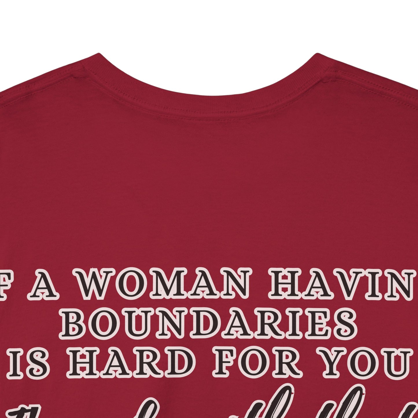 IF A WOMAN HAVING BOUNDARIES Unisex Cotton Tee