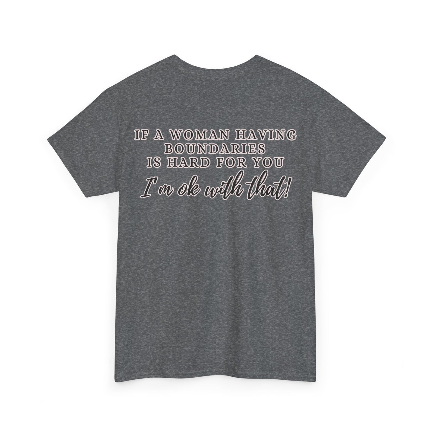 IF A WOMAN HAVING BOUNDARIES Unisex Cotton Tee