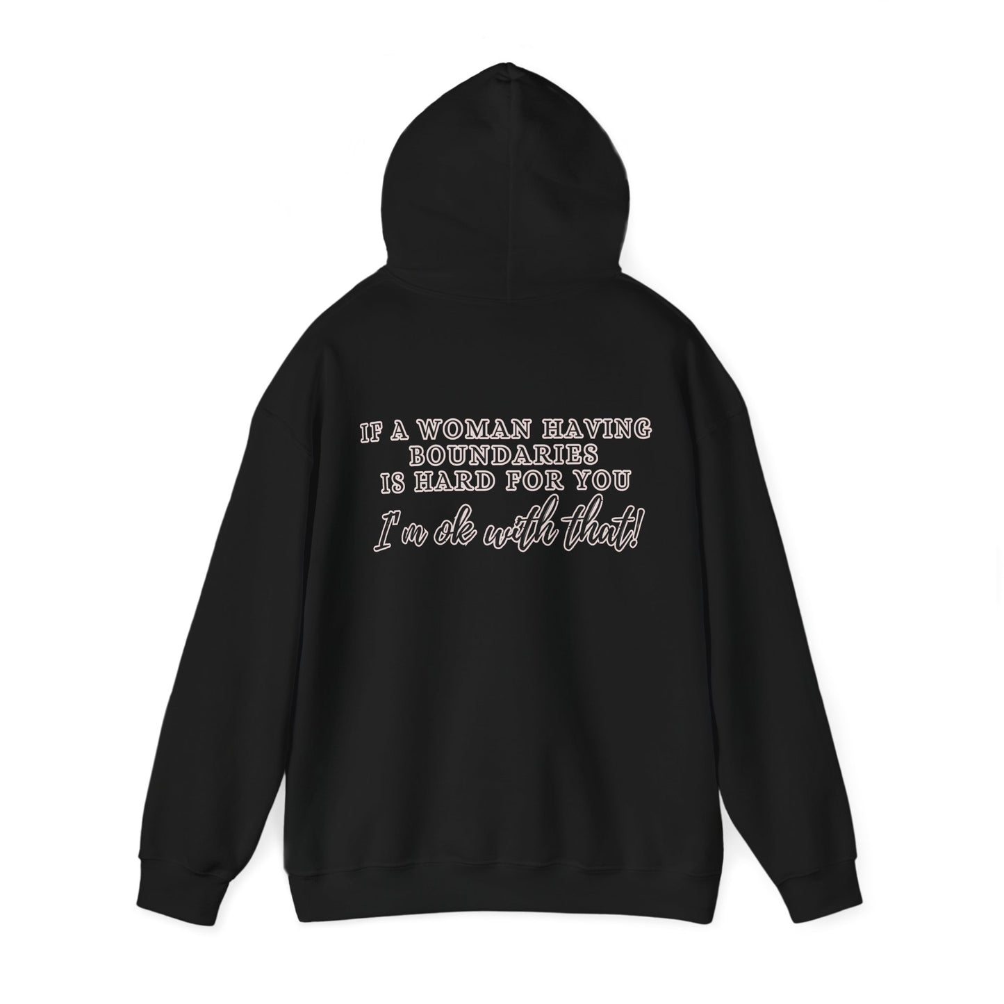 IF A WOMAN HAVING BOUNDARIES Unisex Hooded Sweatshirt