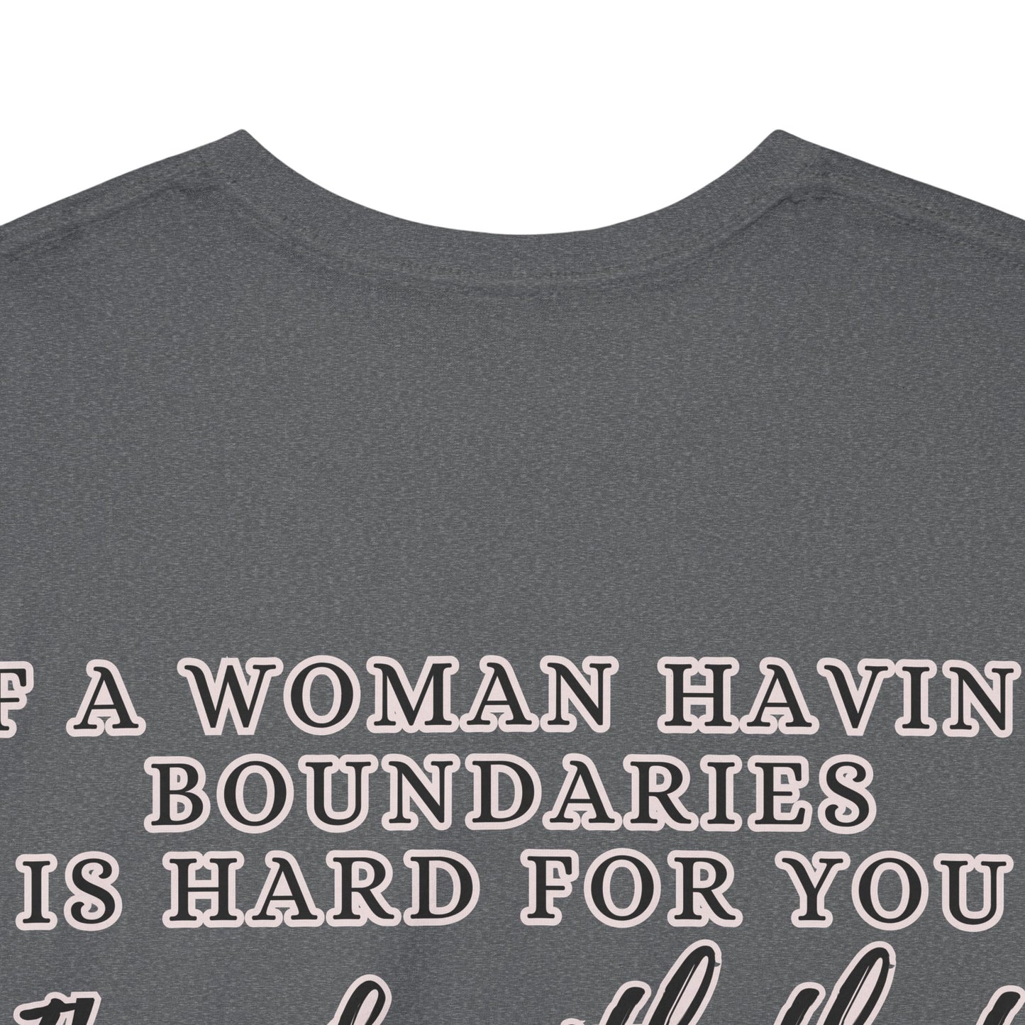 IF A WOMAN HAVING BOUNDARIES Unisex Cotton Tee